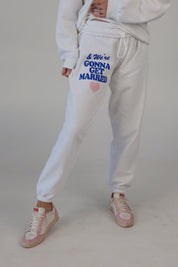 Gonna Get Married Sweatpants